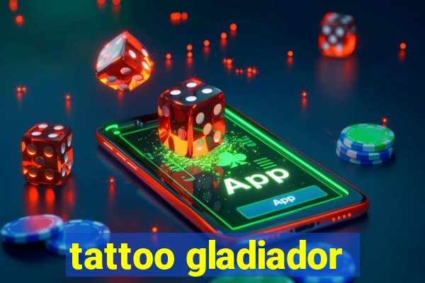 tattoo gladiador